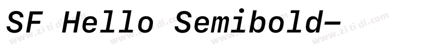 SF Hello Semibold字体转换 SF Hello Semibold字体转换